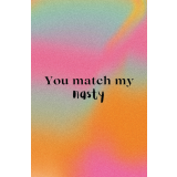 Card - You Match My Nasty by Nuovo Group