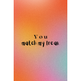 Card - You Match My Freak by Nuovo Group