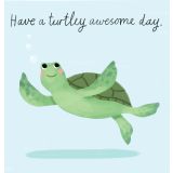 Card - Have A Turterly Awesome Day S by Cat MacInnes