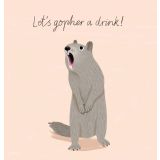 Card - Let's Gopher A Drink by Cat MacInnes