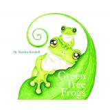 Hardcover Books - Green Tree Frogs by Sandra Kendell