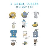 Card - I Drink Coffee by Ruth Waters