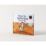 Hardcover Books - When The Waterhole Dries Up by Kaye Baillie & Max Hamilton