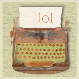 Card - Lol Typewritter by Bronwyn Seedeen