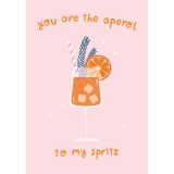 Card - You Are the Aperol to My Spritz by Duchess Plum