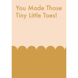 Card - You Made Those Little Toes by Duchess Plum