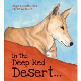 Hardcover Books - In The Deep Red Desert by Angie Lionetto-Civa & Christina Booth (illustrator)