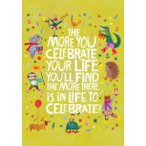 Card - The More You Celebrate Your Life by Katherine Herrell