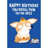 Card - Happy Birthday You Royal Pain (Blue) by Lucy Maggie Designs