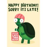 Card - Happy Birthday, Sorry It's Late by Lucy Maggie Designs