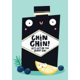 Card - Chin, Chin! Let's Get on the Bloody Gin by Lucy Maggie Designs