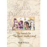 Hardcover Books - Tupaia, Isaac & Cook – The Search for The Great South Land by Mark Wilson