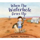 Paperback Books - When The Waterhole Dries Up by Kaye Baillie & Max Hamilton