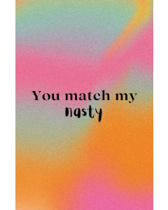 Card - You Match My Nasty by Nuovo Group