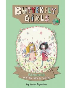 Books - Butterfly Girls, Pandora & the Key to Spring by Anna Pignataro