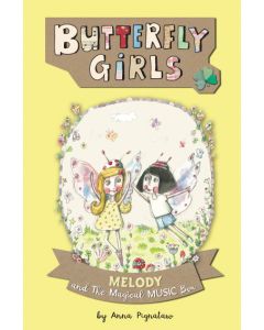 Books - Butterfly Girls, Melody & the Magical MUSIC Box by Anna Pignataro