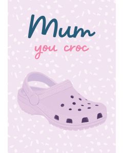 Card - Mum You Croc by Duchess Plum